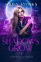 [A Game of Stars and Shadows 02] • Shadows Grow (A Game of Stars and Shadows Book 2)